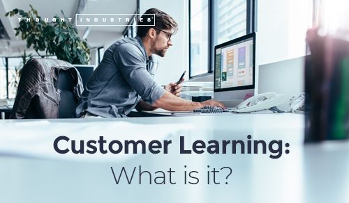 What is customer learning?